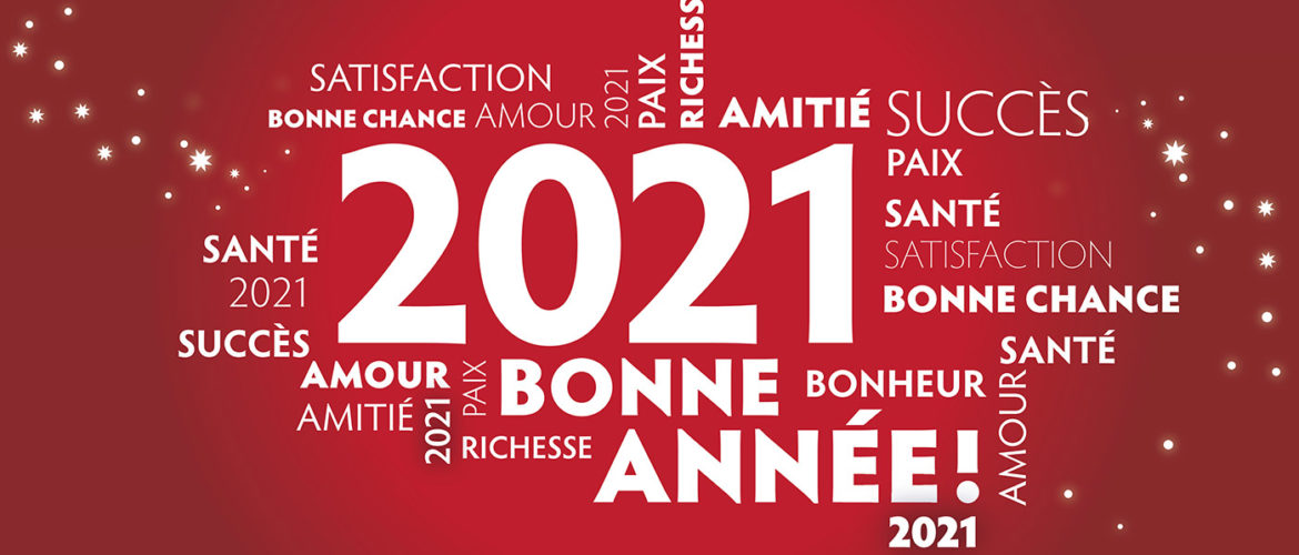 Bonne et heureuse année 2021